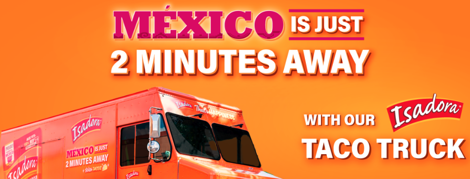 Isadora Mexican Food®: México está a solo 2 minutos de distancia con nuestro Isadora Taco Truck
